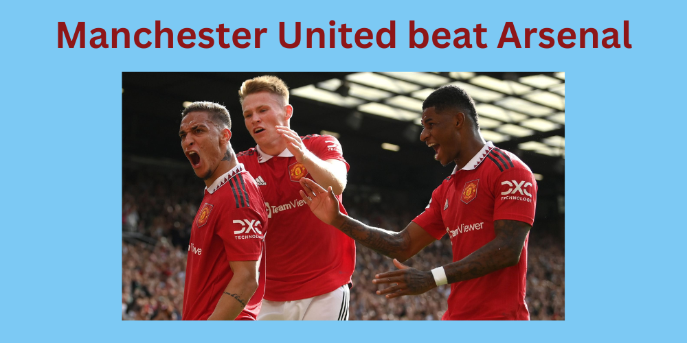 Manchester United beat Arsenal